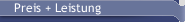 Preis + Leistung