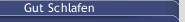 Gut Schlafen